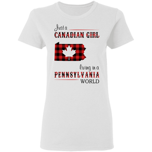 Just A Canadian Girl Living In A Pennsylvania World T-Shirt - T-shirt Teezalo