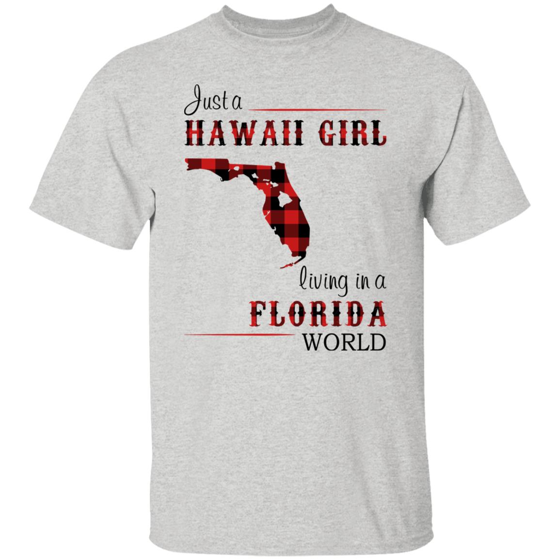 Just A Hawaii Girl Living In A Florida World T-shirt - T-shirt Teezalo