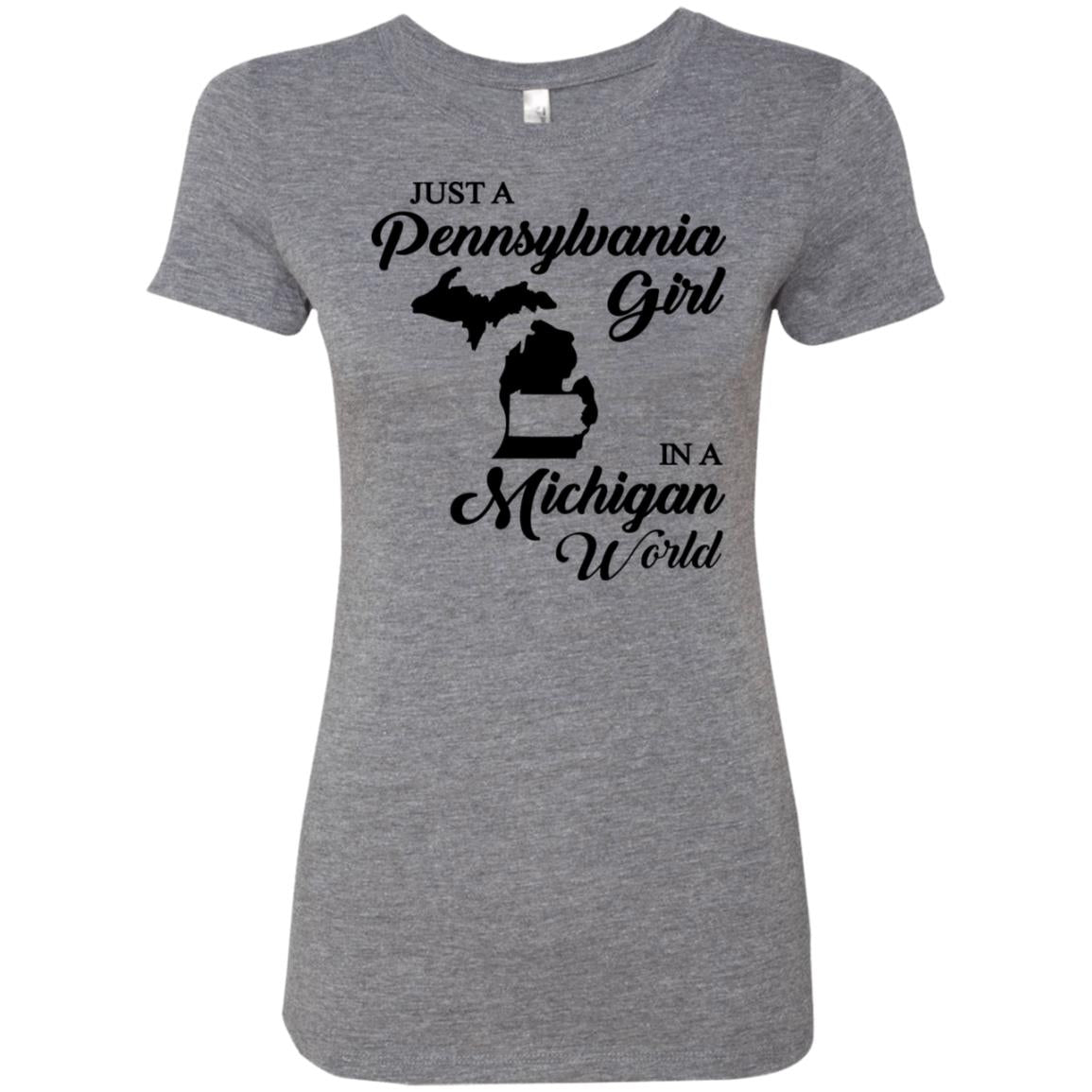 Just A Pennsylvania Girl In A Michigan World T-Shirt - T-shirt Teezalo