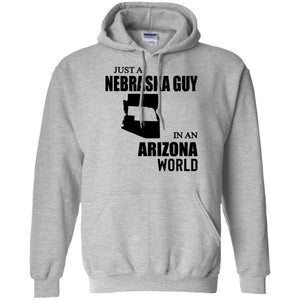Just A Nebraska Guy In An Arizona World T-shirt - T-shirt Teezalo