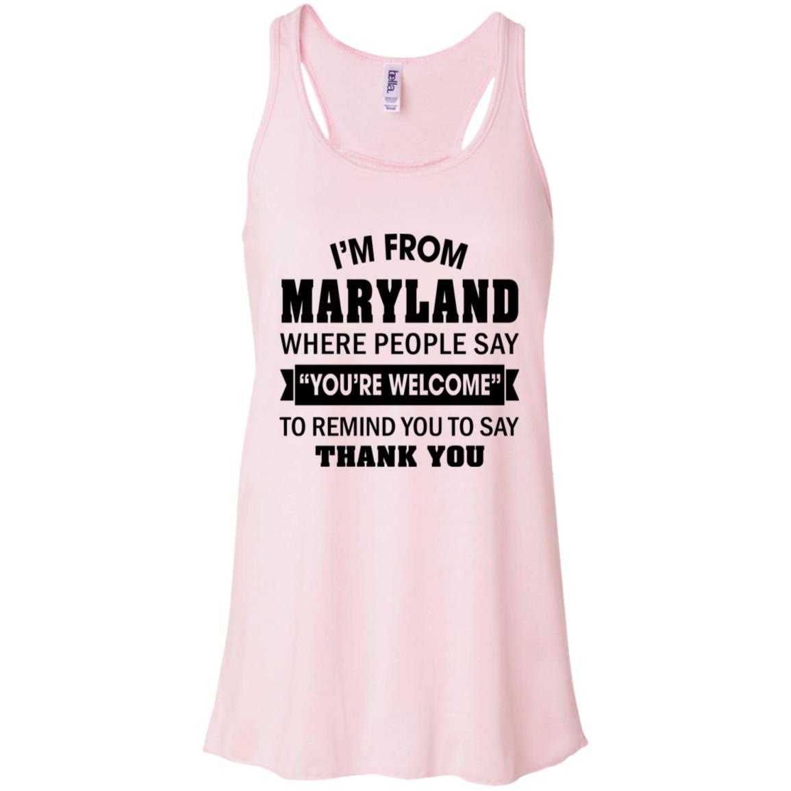 Maryland Where People Remind You To Say Thank You T-Shirt - T-shirt Teezalo