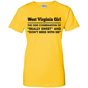 West Virginia Girl Really Sweet And Don't Mess With Me T Shirt - T-shirt Teezalo