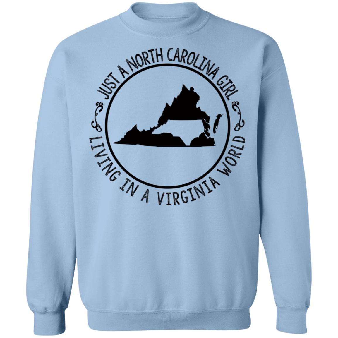 North Carolina Girl Living In Virginia World T- Shirt - T-shirt Teezalo