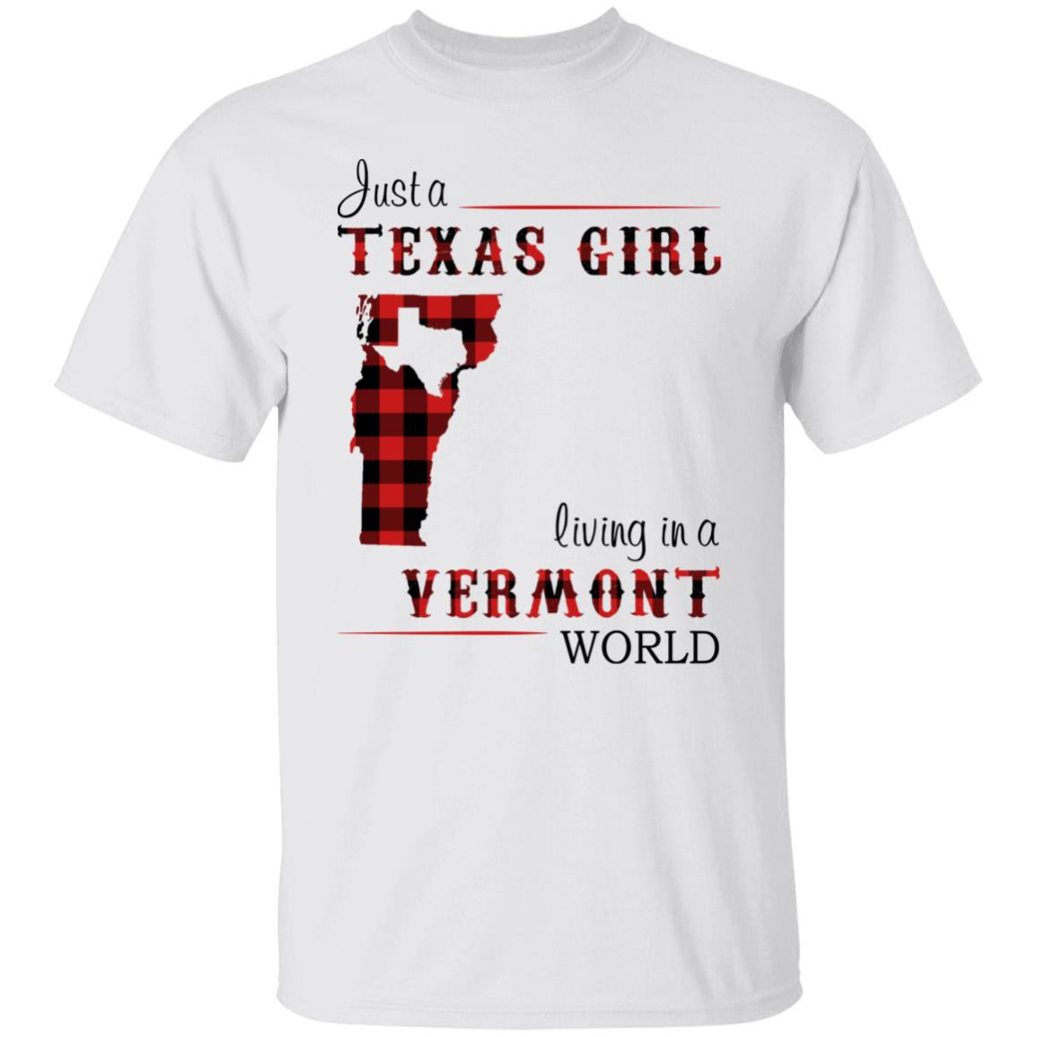 Just A Texas Girl Living In A Vermont World T- Shirt - T-shirt Teezalo