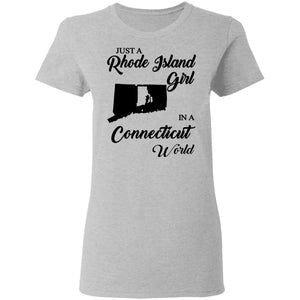 Just A Rhode Island Girl In A Connecticut World T-shirt - T-shirt Teezalo