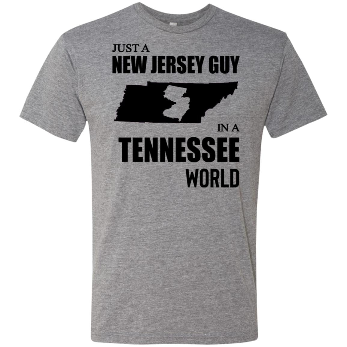 Just A New Jersey Guy In A Tennessee World T-Shirt - T-shirt Teezalo