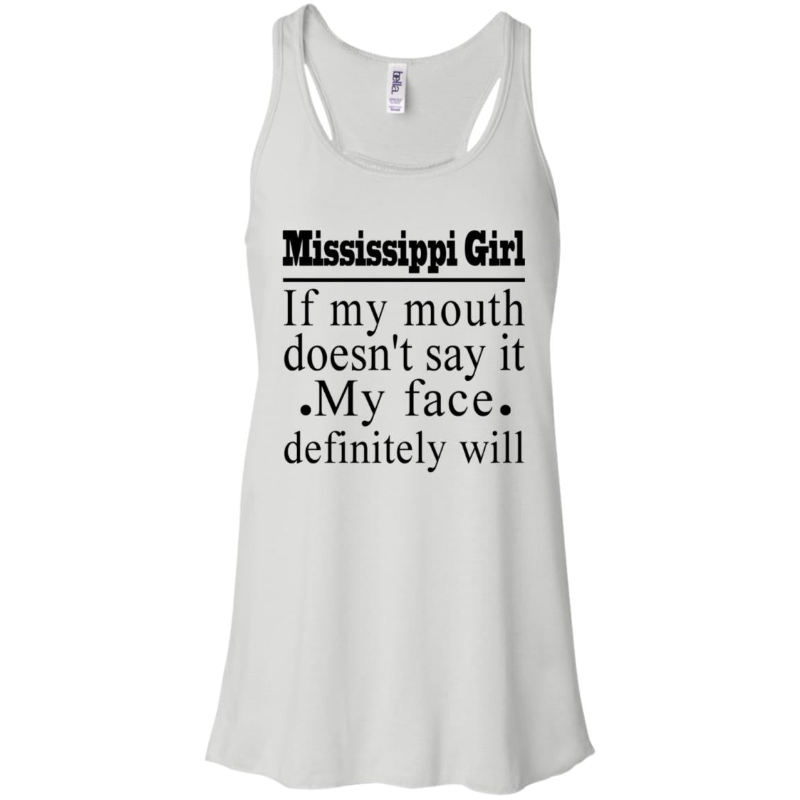 Mississippi Girl If My Mouth Doesn't Say It T-Shirt - T-shirt Teezalo