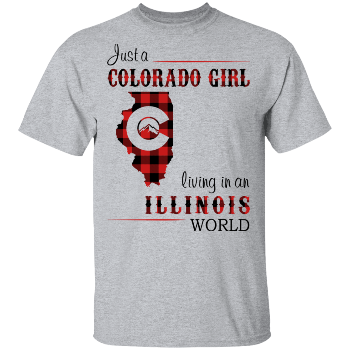 Just A Colorado Girl Living In An Illinois World T-shirt - T-shirt Born Live Plaid Red Teezalo