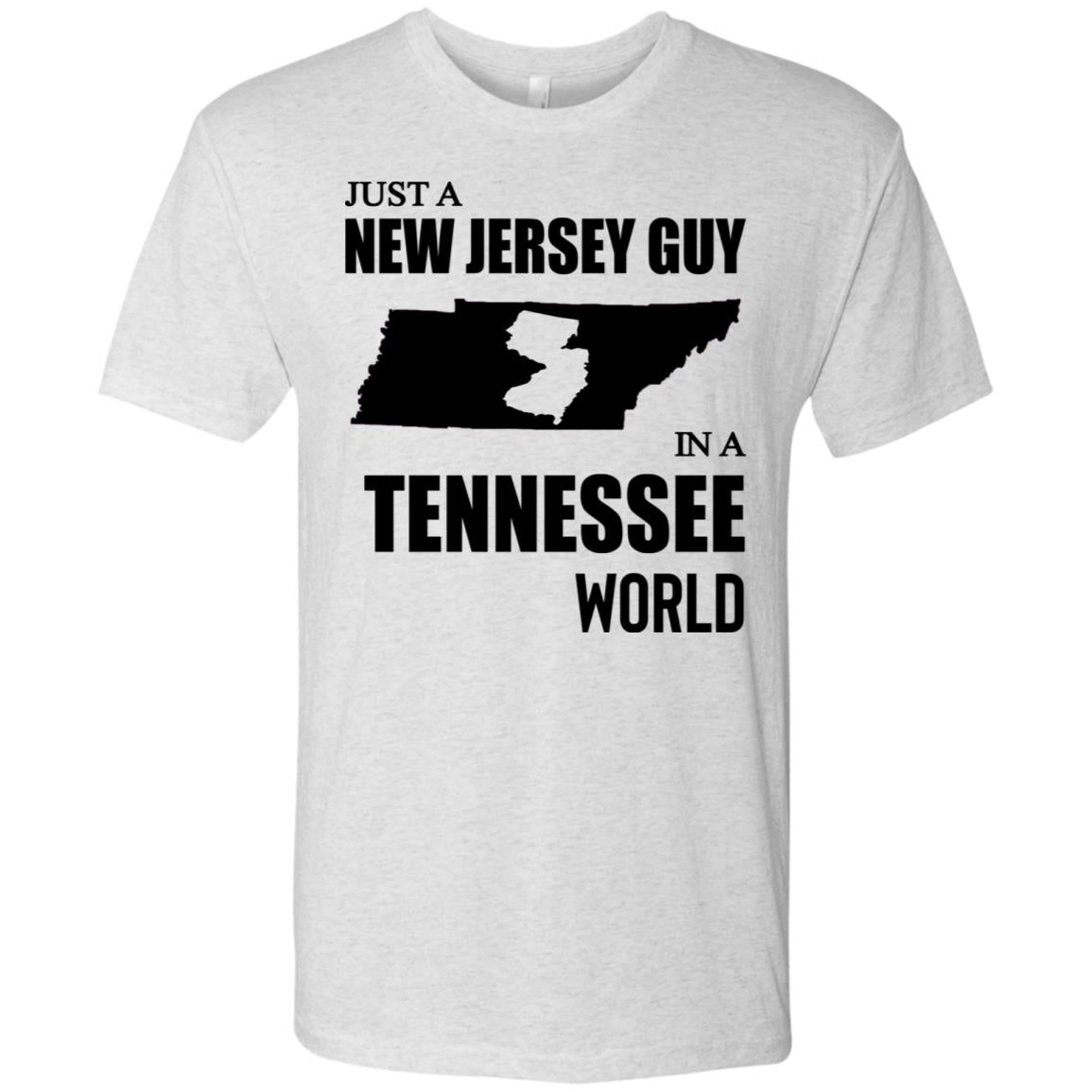 Just A New Jersey Guy In A Tennessee World T-Shirt - T-shirt Teezalo