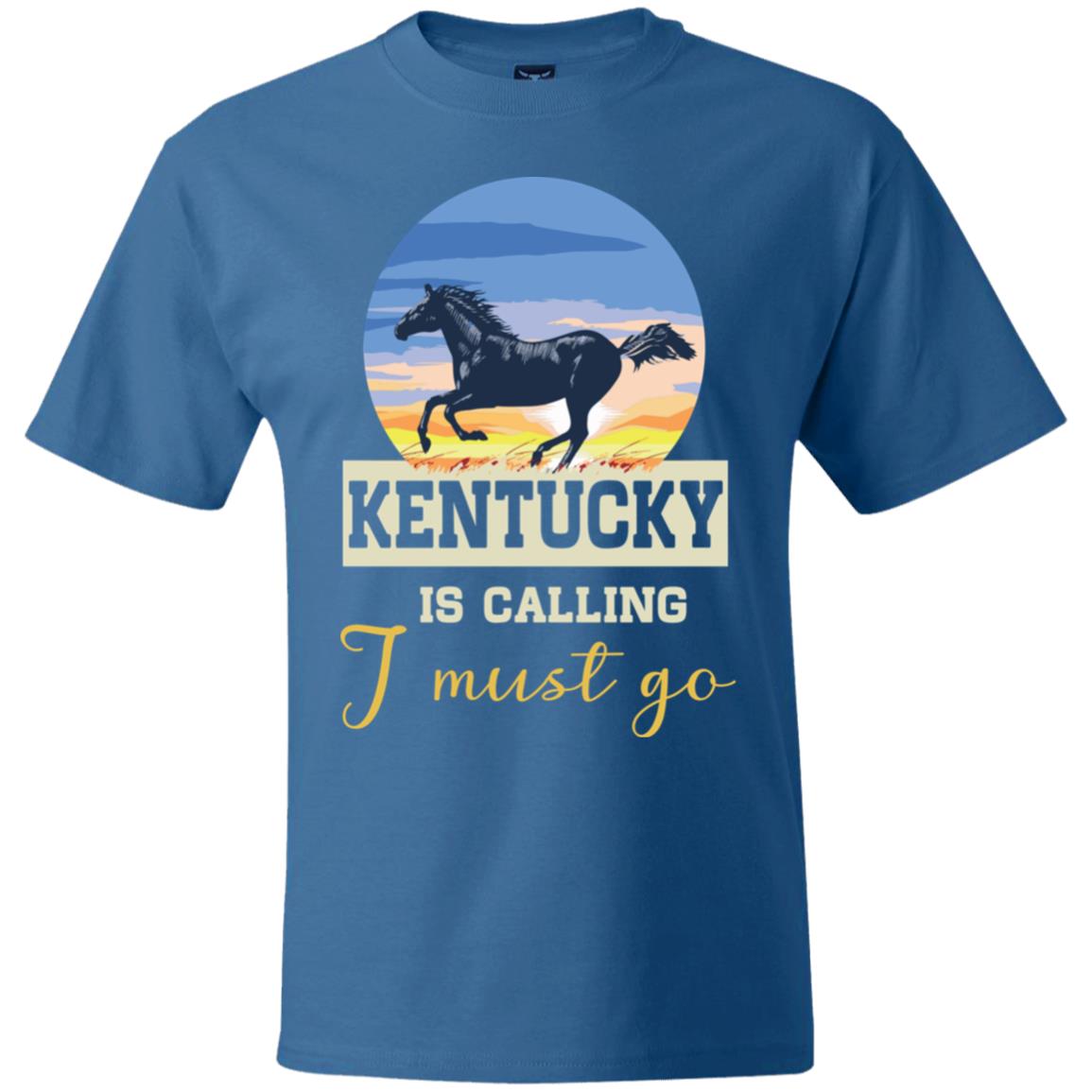 Kentucky Is Calling And I Must Go T-Shirt - T-shirt Teezalo