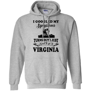 Turns Out I Just Need To Go To Virginia Hoodie - Hoodie Teezalo