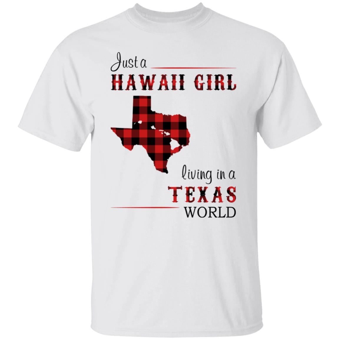 Just A Hawaii Girl Living In A Texas World T-shirt - T-shirt Teezalo