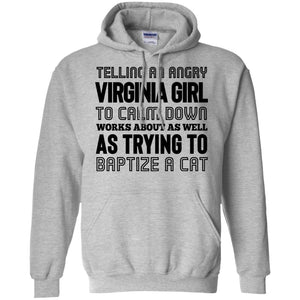 Telling An Angry Virginia Girl To Calm Down T-Shirt - T-shirt Teezalo