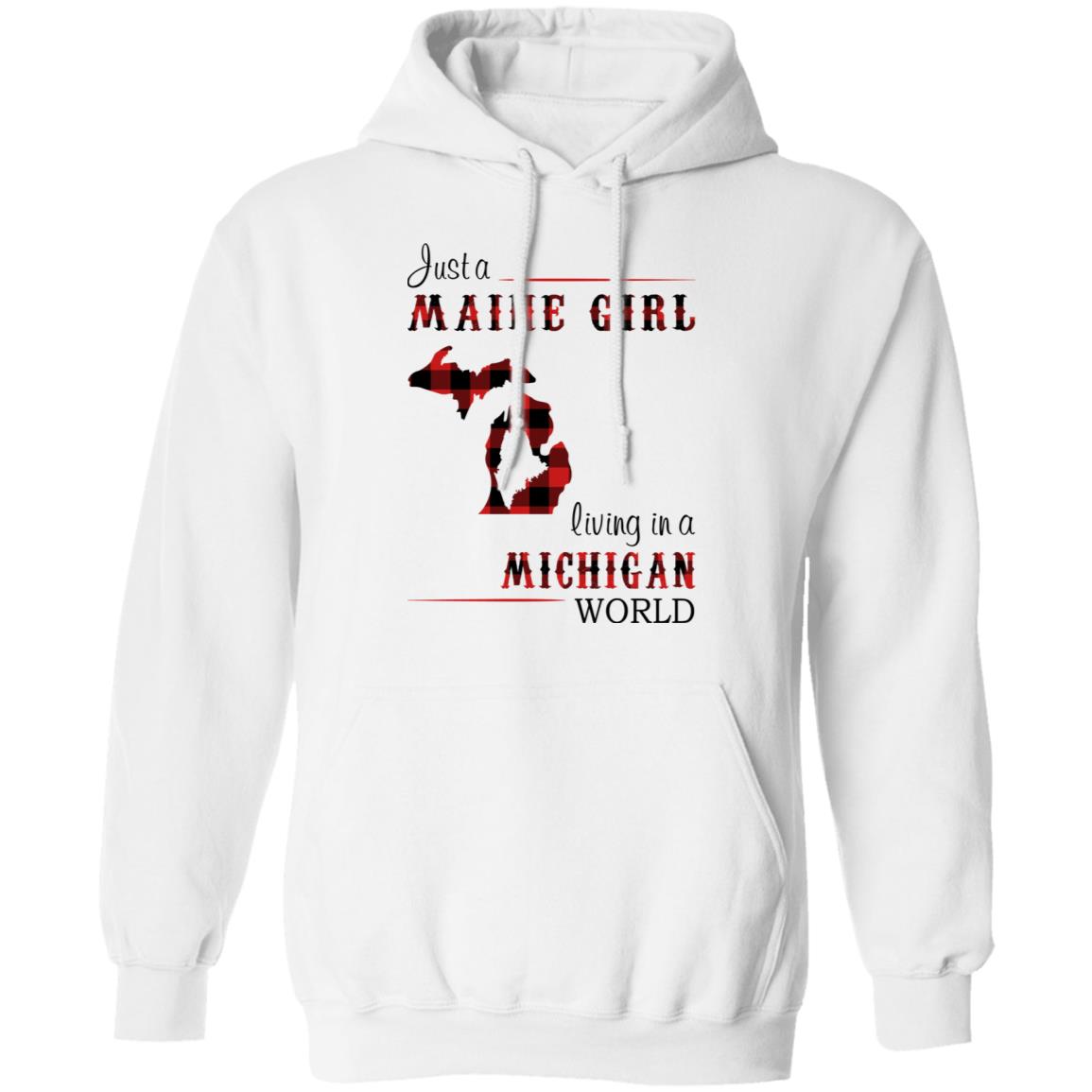 Just A Maine Girl Living In A Michigan World T-Shirt - T-shirt Teezalo