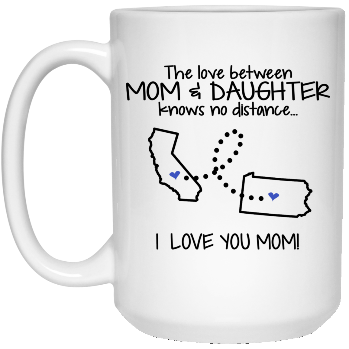 Pennsylvania California The Love Between Mom And Daughter Mug - Mug Teezalo