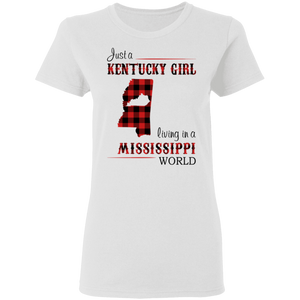 Just A Kentucky Girl Living In A Mississippi World T-Shirt - T-shirt Teezalo