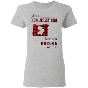 Just A New Jersey Girl Living In An Oregon World T-Shirt - T-shirt Teezalo