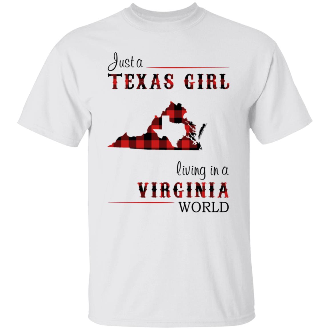 Just A Texas Girl Living In A Virginia World T –Shirt - T-shirt Teezalo