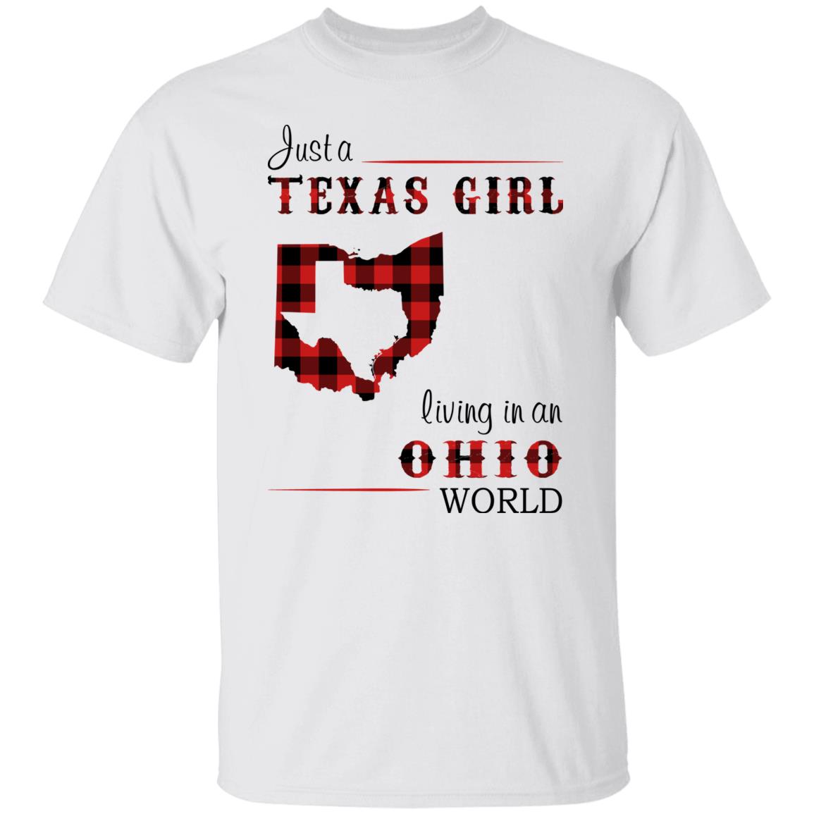 Just A Texas Girl Living In An Ohio World T- Shirt - T-shirt Teezalo