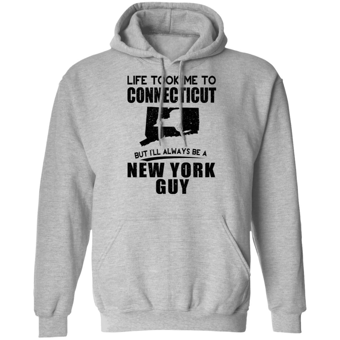 Life Took Me To Connecticut Always Be A New York Guy T-Shirt - T-shirt Teezalo