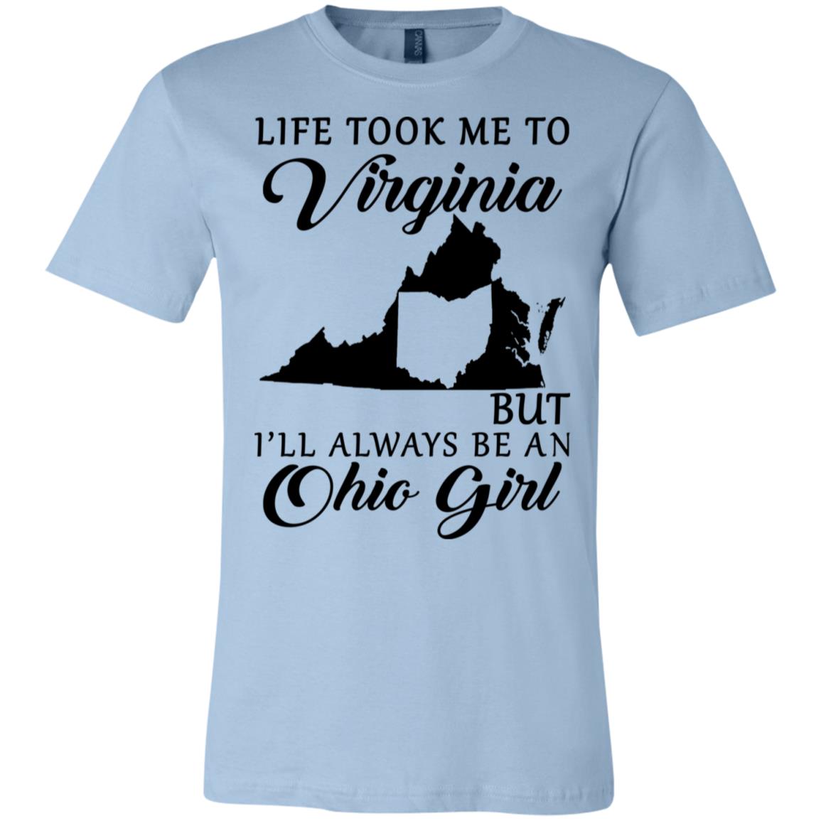 Life Took Me To Virginia Be An Ohio Girl T-Shirt - T-shirt Teezalo