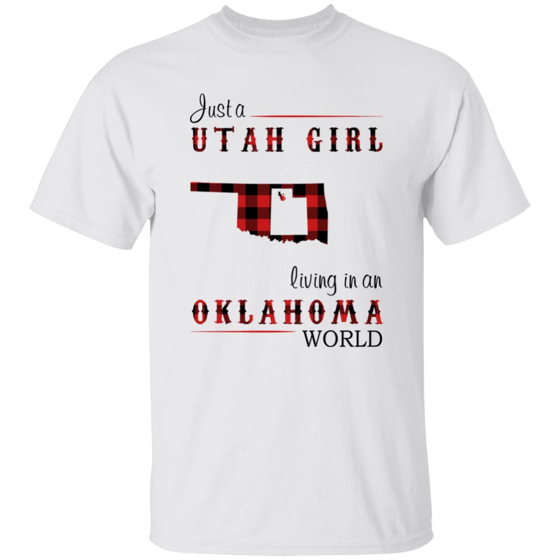 Just A Utah Girl Living In An Oklahoma World T-shirt - T-shirt Born Live Plaid Red Teezalo