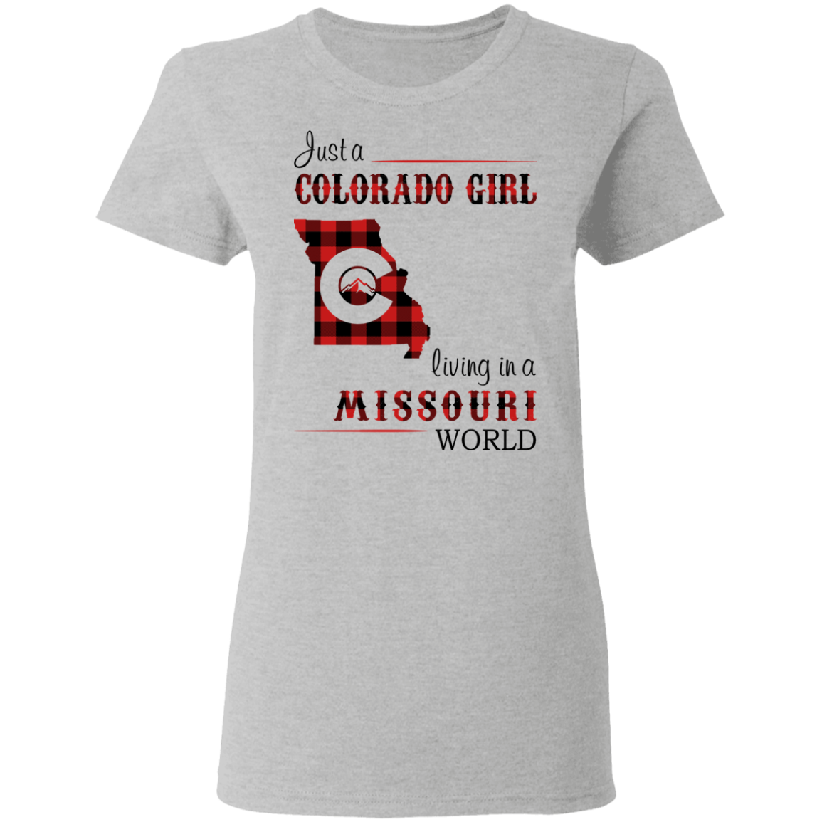 Just A Colorado Girl Living In A Missouri World T-shirt - T-shirt Born Live Plaid Red Teezalo