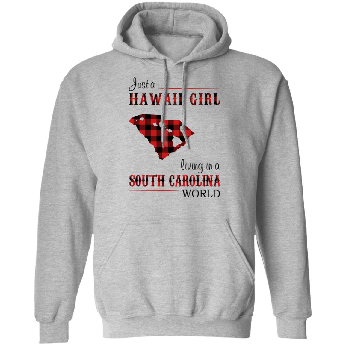 Just A Hawaii Girl Living In A South Carolina World T-Shirt - T-shirt Teezalo