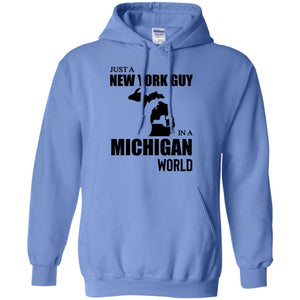 Just A New York Guy In A Michigan World T-Shirt - T-shirt Teezalo