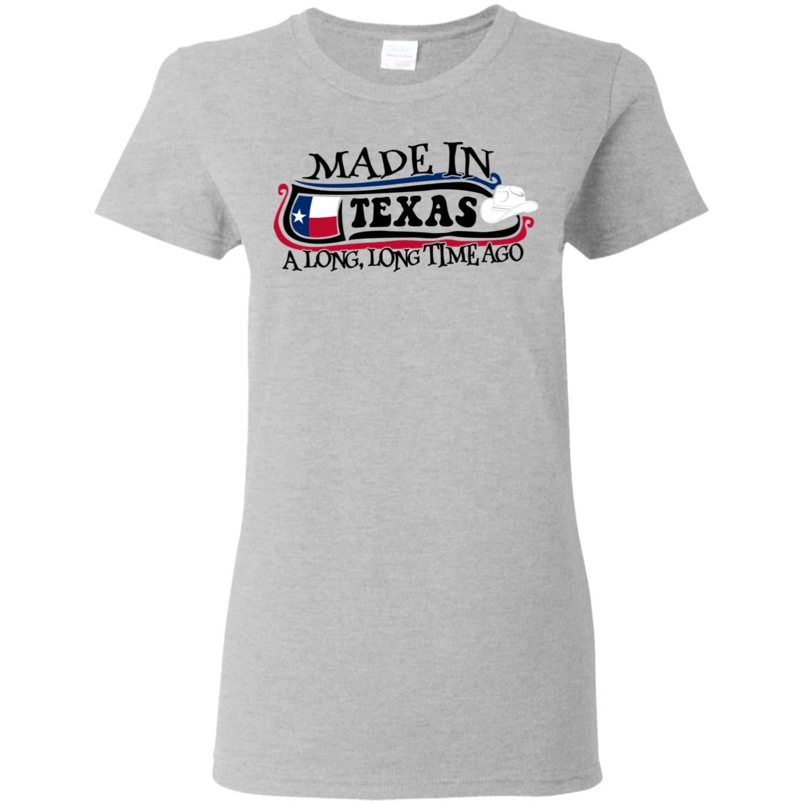 Made In Texas A Long Long Time Ago T- Shirt - T-shirt Teezalo