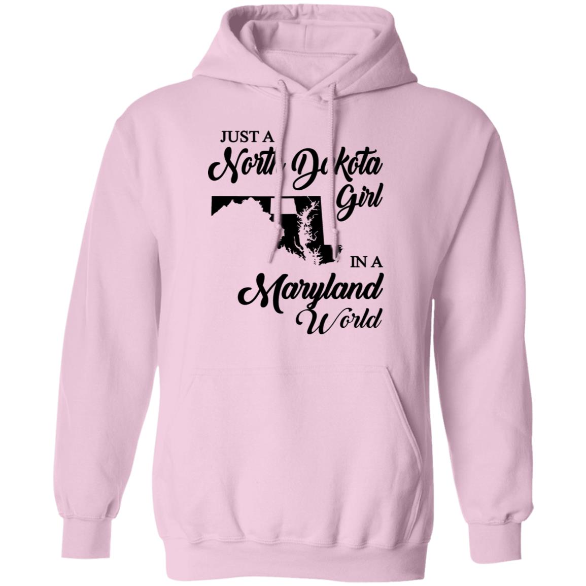 Just A North Dakota Girl In A Maryland World T Shirt - T-shirt Teezalo