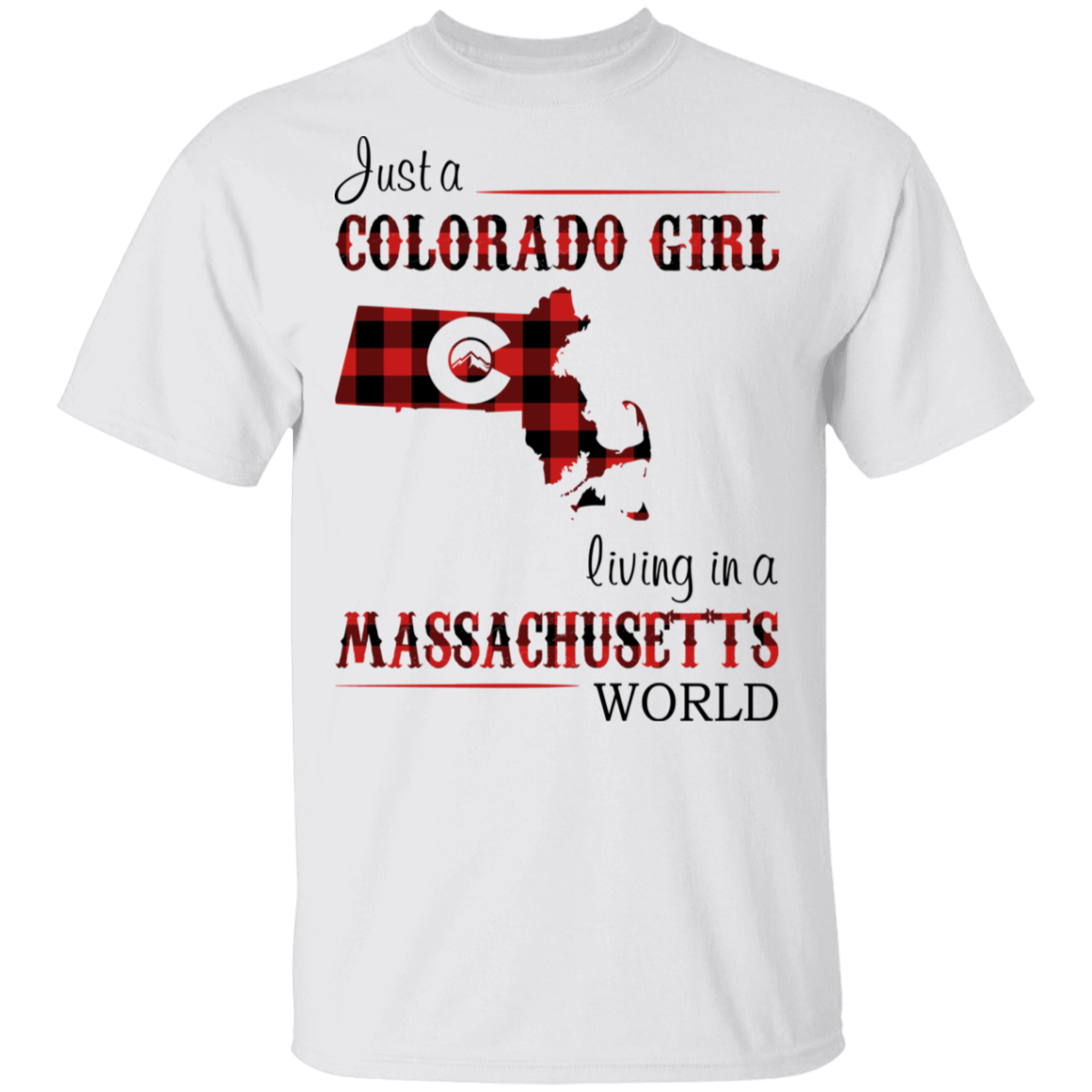 Just A Colorado Girl Living In A Massachusetts World T-shirt - T-shirt Born Live Plaid Red Teezalo