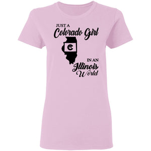 Just A Colorado Girl In An Illinois  World T-shirt - T-shirt Teezalo