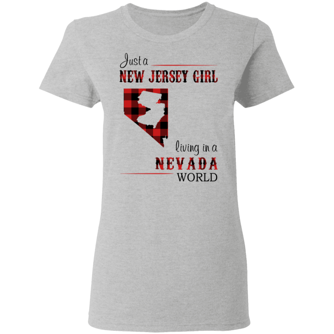 Just A New Jersey Girl Living In A Nevada World T-Shirt - T-shirt Teezalo