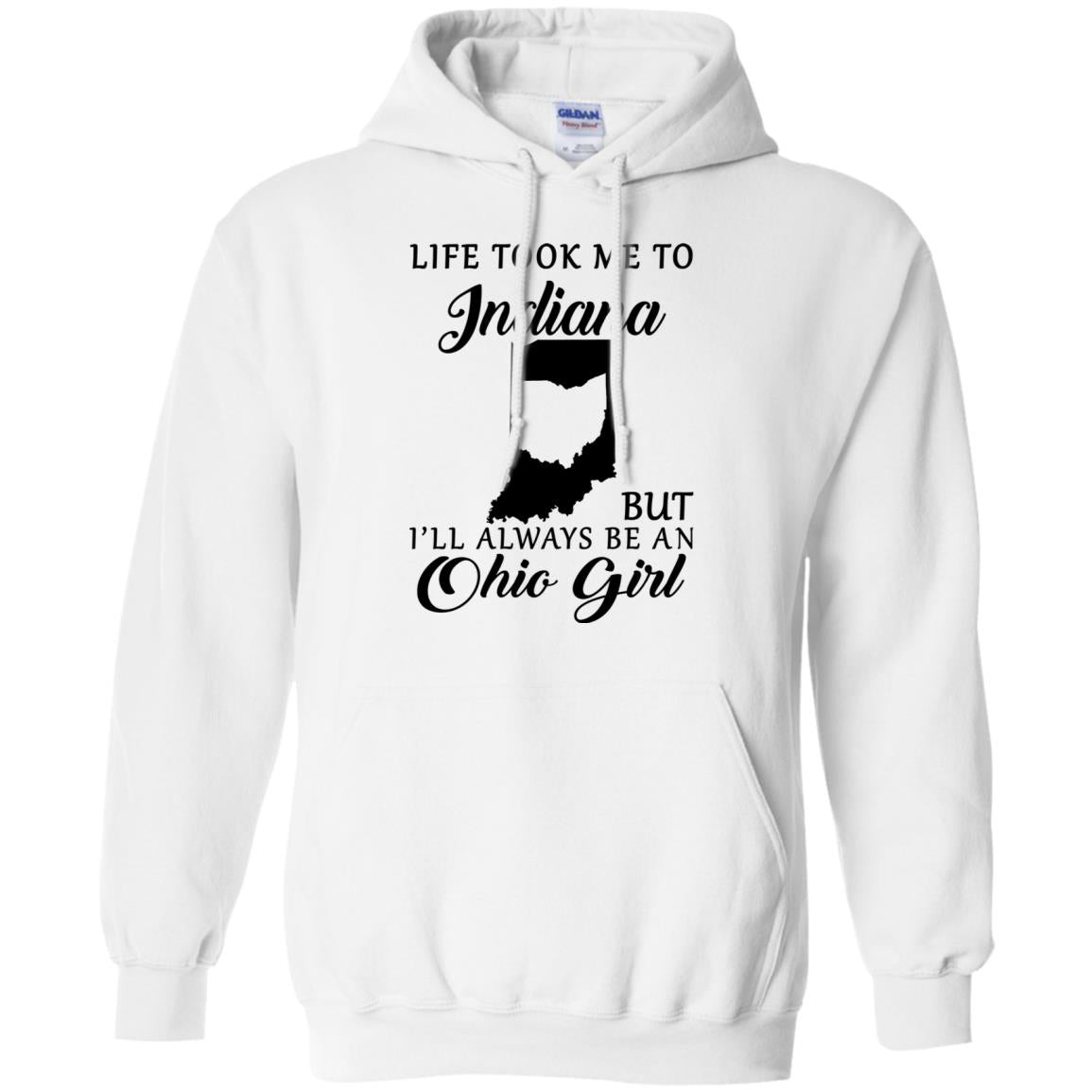 Life Took Me To Indiana Always Be An Ohio Girl T-Shirt - T-shirt Teezalo