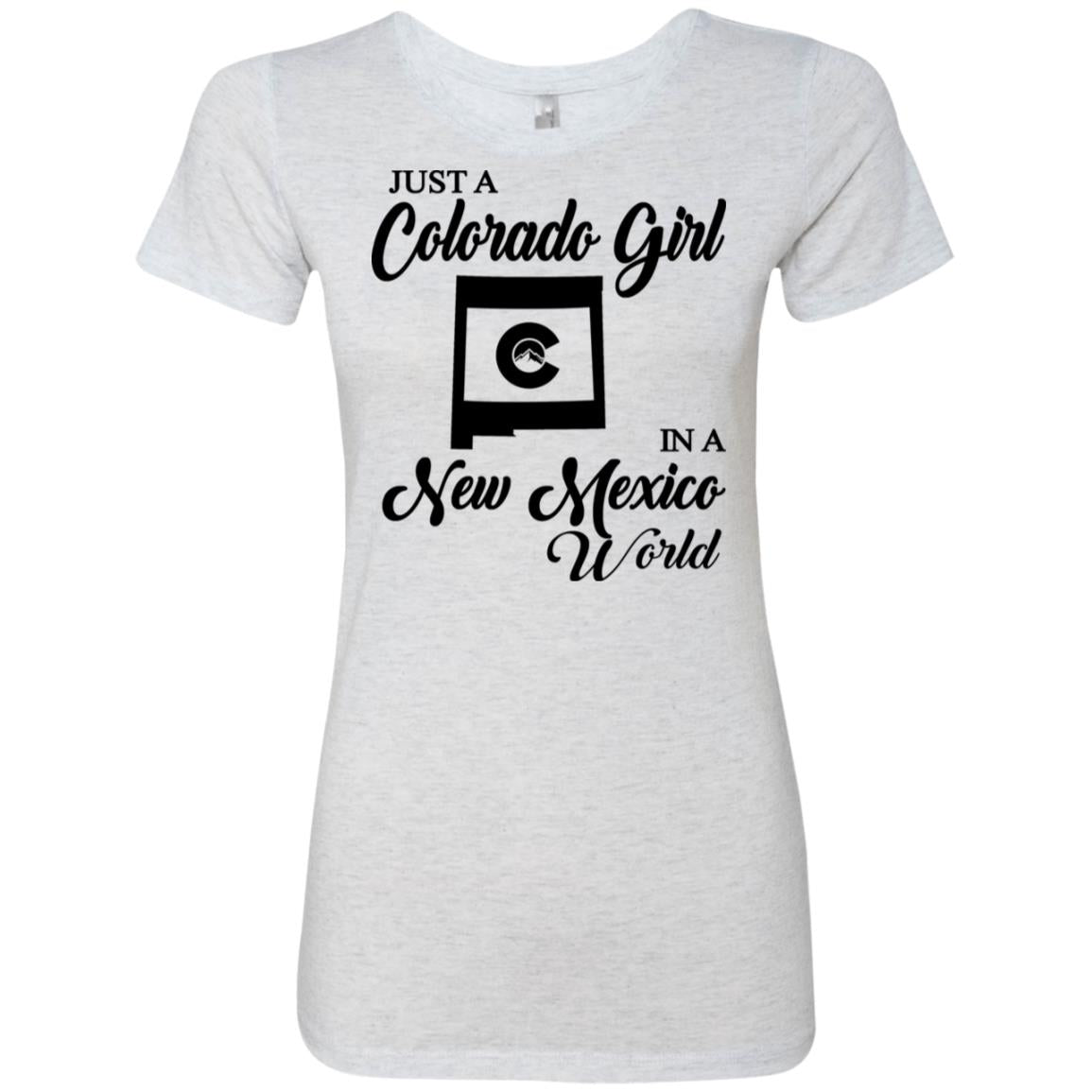 Just A Colorado Girl In A New Mexico World T-Shirt - T-shirt Teezalo