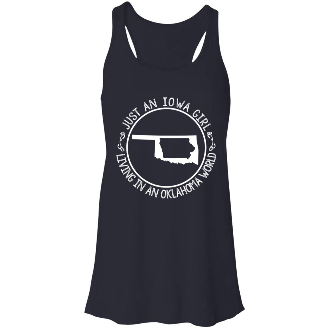 Just An Iowa Girl Living In An Oklahoma World T- Shirt - T-shirt Teezalo