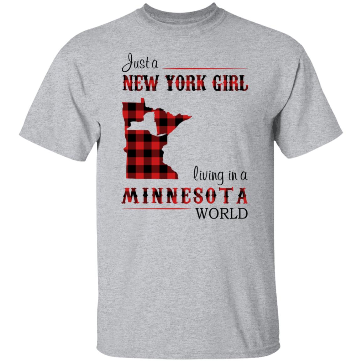 Just A New York Girl Living In Minnesota World T-Shirt - T-shirt Teezalo