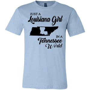 Just A Louisiana Girl In A Tennessee World T-Shirt - T-shirt Teezalo