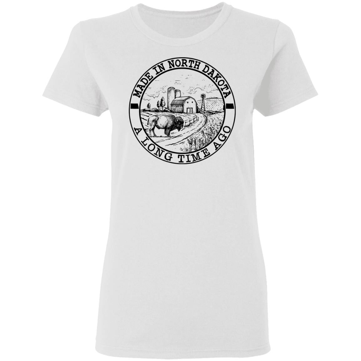 Made In North Dakota A Long Time Ago T Shirt - T-shirt Teezalo