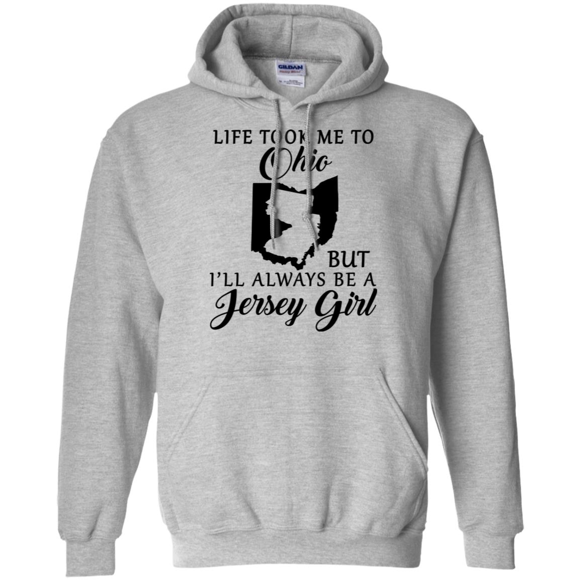 Life Took Me To Ohio Always Be A Jersey Girl T-Shirt - T-shirt Teezalo