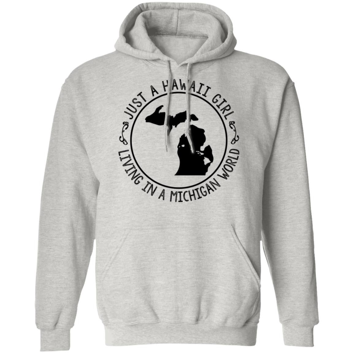 Just A Hawaii Girl Living In A Michigan World Hoodie - Hoodie Teezalo