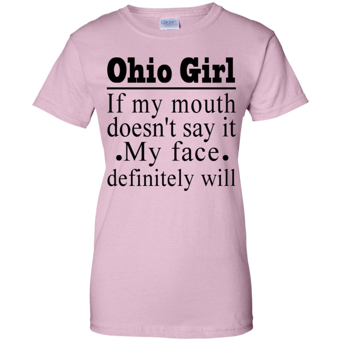 Ohio Girl If My Mouth Doesn't Say T-Shirt - T-shirt Teezalo