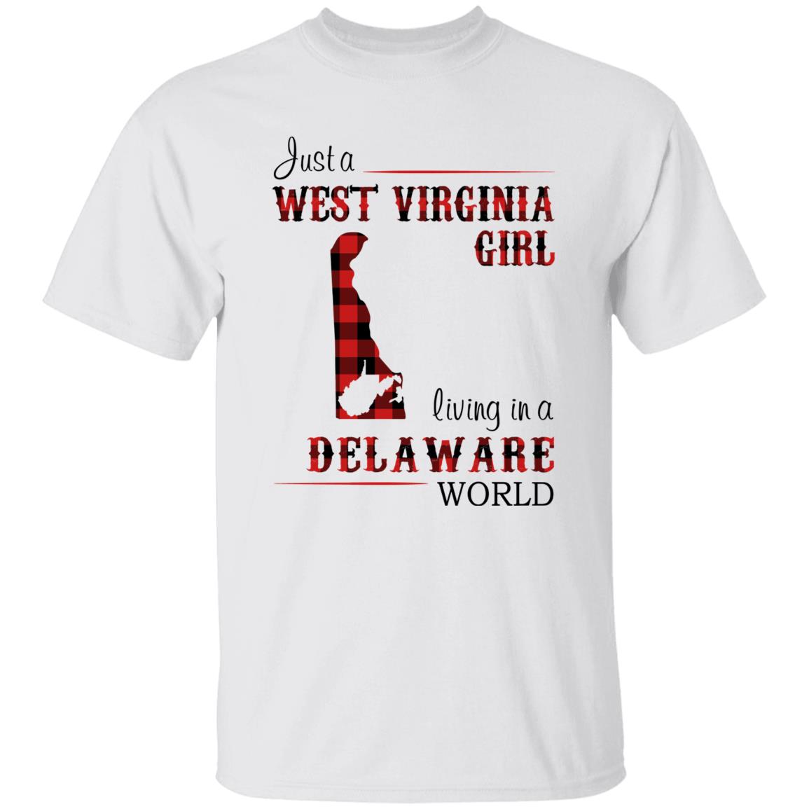 Just A West Virginia Girl Living In A Delaware World T-shirt - T-shirt Born Live Plaid Red Teezalo