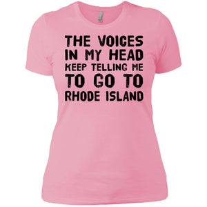 The Voices In My Head Telling Go To Rhode Island T-shirt - T-shirt Teezalo