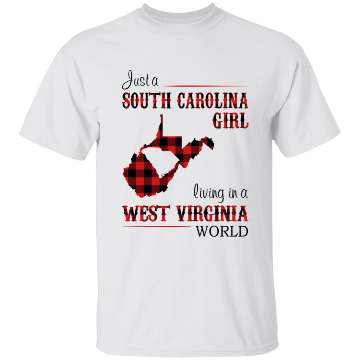 Just A South Carolina Girl Living In A West Virginia World T-shirt - T-shirt Born Live Plaid Red Teezalo