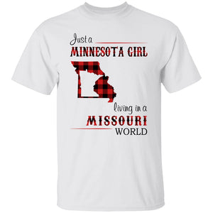 Just A Minnesota Girl Living In A Missouri World T Shirt - T-shirt Teezalo