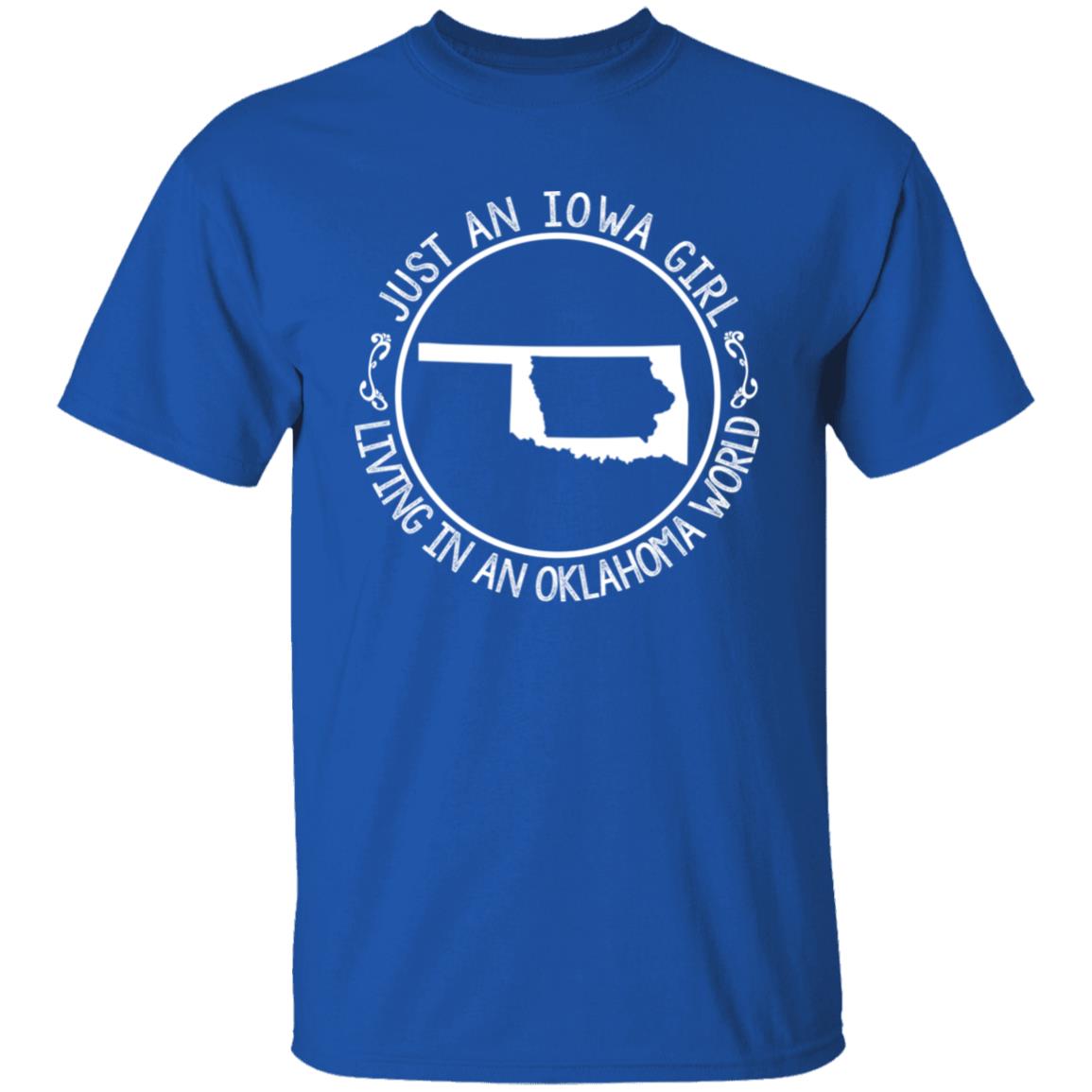 Just An Iowa Girl Living In An Oklahoma World T- Shirt - T-shirt Teezalo