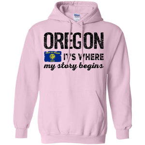 Oregon Where My Story Begins Hoodie - Hoodie Teezalo