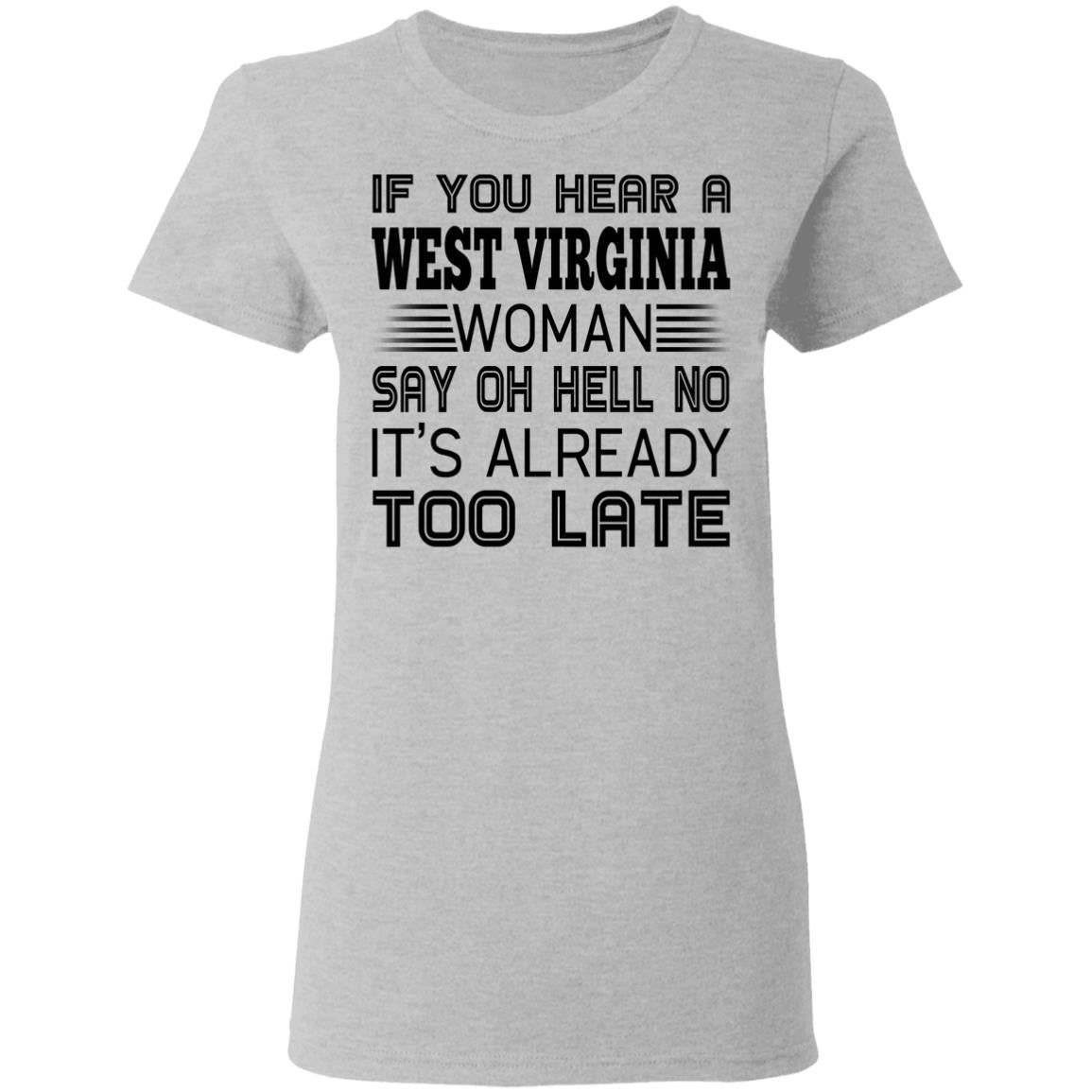 If You Hear West Virginia Woman Say Oh Hell No Hoodie - Hoodie Teezalo